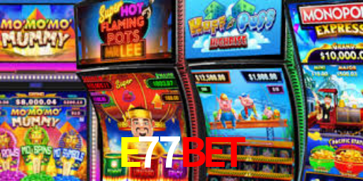 E77Bet,E77Bet.Com