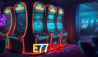 E77Bet,E77Bet.Com